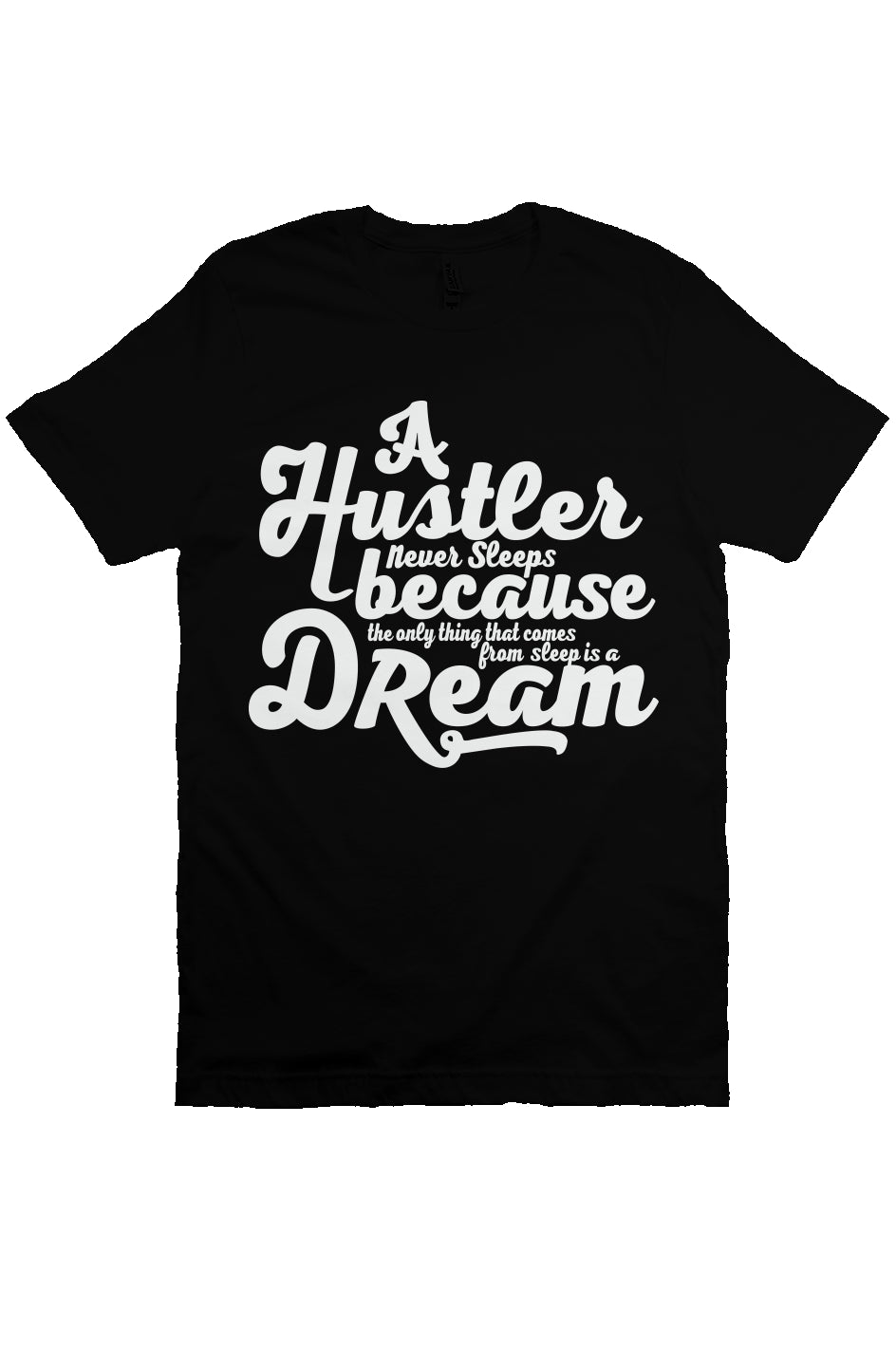 A Hustler Never Sleeps T Shirt