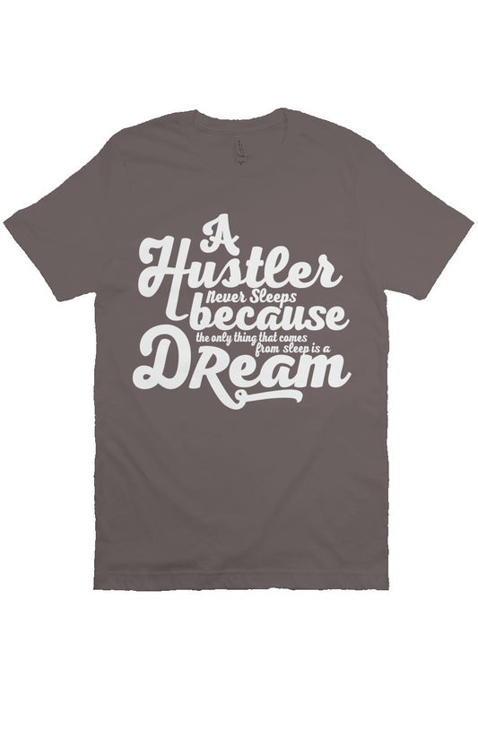 A Hustler Never Sleeps T Shirt