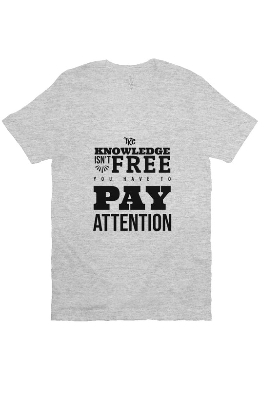 Knowledge isn't Free T-shirt